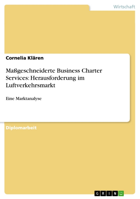 Maßgeschneiderte Business Charter Services: Herausforderung im Luftverkehrsmarkt - Cornelia Klären