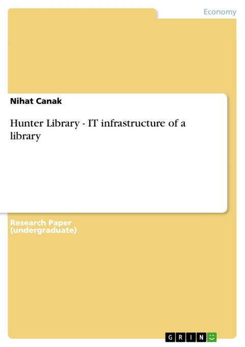 Hunter Library - IT infrastructure of a library - Nihat Canak