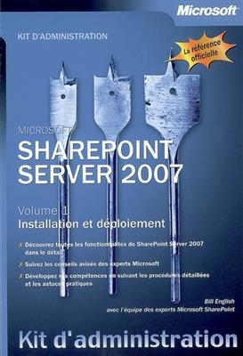 SharePoint Server 2007. Vol. 1. Installation et déploiement - Bill (1961-....) English