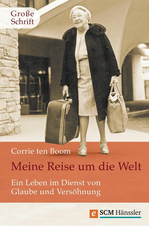 Meine Reise um die Welt - Corrie ten Boom