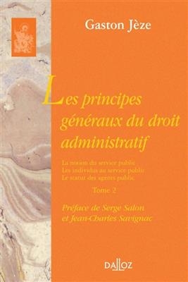 Les principes généraux du droit administratif. Vol. 2 - Gaston Jeze