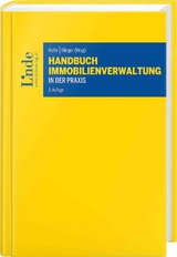 Handbuch Immobilienverwaltung in der Praxis - Brichard, Oliver; Denk, Peter; Fleischmann, Christian; Fritze, Richard; Fuhrmann, Karin; Gutmann, Thomas; Hofer, Veronika; Klinger, Melanie; Klinger, Michael; Kothbauer, Christoph; Kozic, Josipa; Krenauer, Alexandra; Krenauer, Christian; Lagler, Ute; Sittler, Peter; Wagner, Roman; Wiesflecker, Karl; Hofer, Veronika; Klinger, Michael