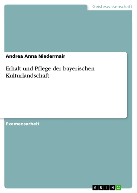 Erhalt und Pflege der bayerischen Kulturlandschaft - Andrea Anna Niedermair