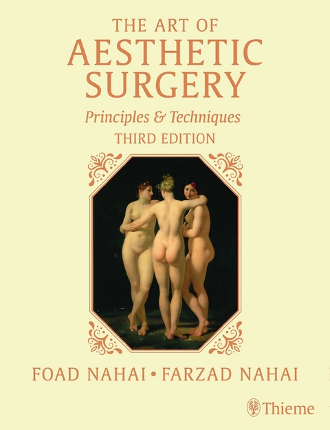 The Art of Aesthetic Surgery: Breast and Body Surgery, Third Edition - Volume 3 - Foad Nahai, Jr. Adams  William, Jeffrey M. Kenkel, John Hunter