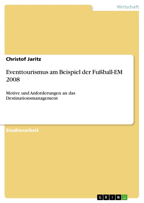 Eventtourismus am Beispiel der Fußball-EM 2008 - Christof Jaritz