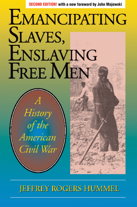 Emancipating Slaves, Enslaving Free Men -  JEFFREY