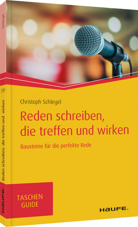 Reden schreiben, die treffen und wirken - Christoph Schlegel