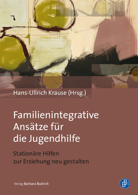 Familienintegrative Ansätze für die Jugendhilfe - 