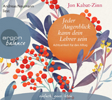 Jeder Augenblick kann dein Lehrer sein - Jon Kabat-Zinn