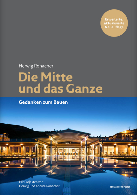 Die Mitte und das Ganze - Herwig Ronacher