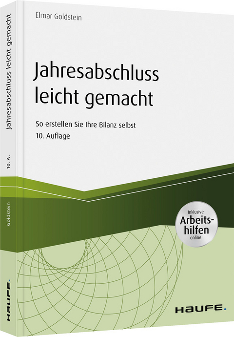 Jahresabschluss leicht gemacht - mit Arbeitshilfen online - Elmar Goldstein