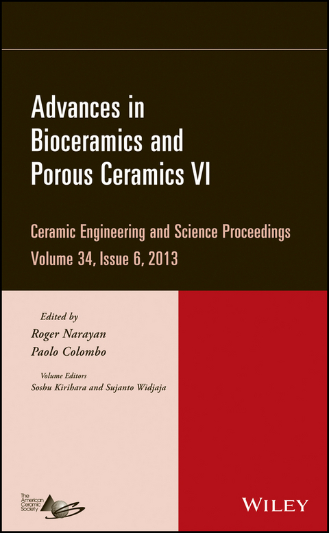 Advances in Bioceramics and Porous Ceramics VI, Volume 34, Issue 6 - 