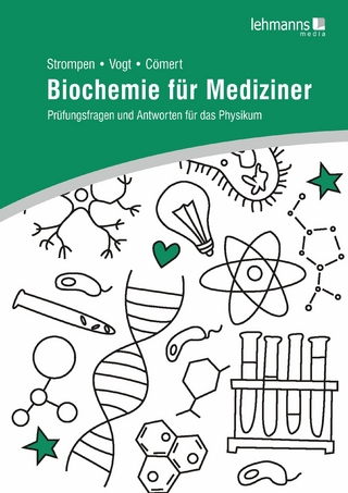 Biochemie für Mediziner - Oliver Strompen; Thierry Vogt; Lara Aylin Cömert