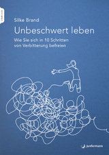 Unbeschwert leben - Silke Brand