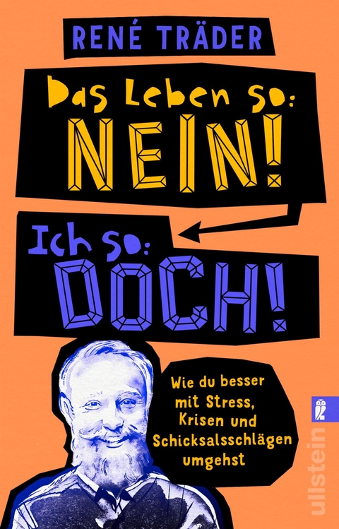 Das Leben so: nein! Ich so: doch! - René Träder