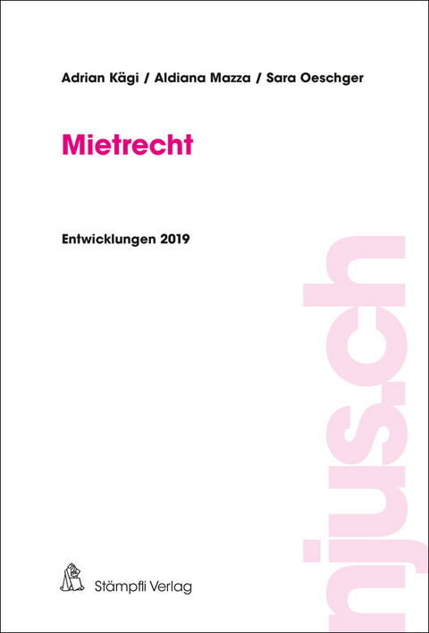 Mietrecht - Adrian Kägi, Aldiana Mazza, Sara Oeschger