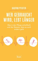 Wer gebraucht wird, lebt länger - Kaspar Pfister