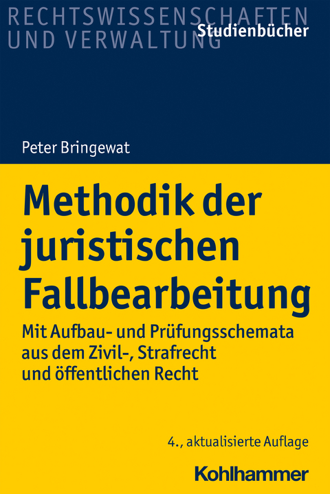 Methodik der juristischen Fallbearbeitung - Peter Bringewat