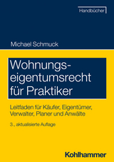 Wohnungseigentumsrecht für Praktiker - Schmuck, Michael