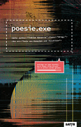 poesie.exe - Saša Stanišić, Berit Glanz, Elias Hirschl, Jörg Piringer, Hannes Bajohr, Julia Nakotte, Gregor Weichbrodt, Lukas Diestel, Miedya Mahmod, Fabian Neidhardt, Selina Seemann, Ken Merten, Oliver Schürer, Florian Schlederer, Nicolas M. Godoy, Christoph Hubatschke, Frank Sorge