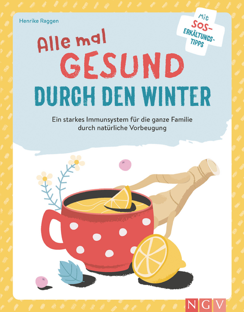 Alle mal gesund durch den Winter - Henrike Raggen