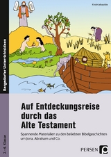 Auf Entdeckungsreise durch das Alte Testament - Kirstin Jebautzke