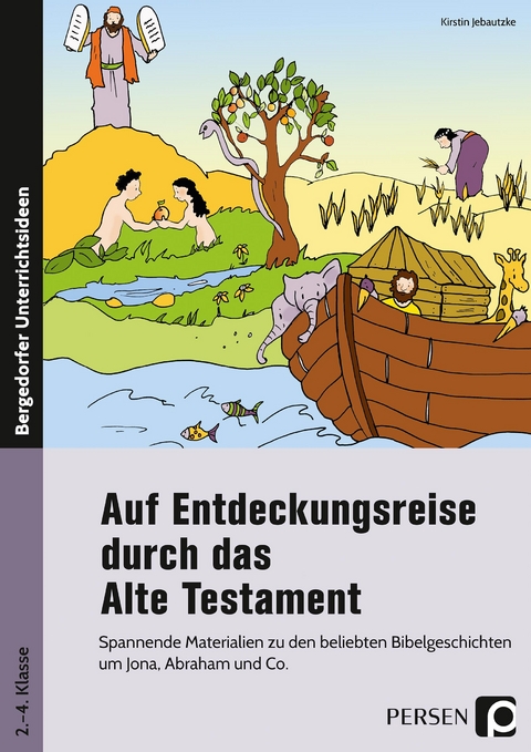 Auf Entdeckungsreise durch das Alte Testament - Kirstin Jebautzke