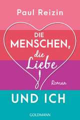 Die Menschen, die Liebe und ich - Paul Reizin