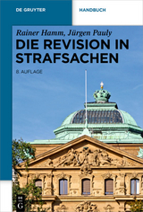 Die Revision in Strafsachen - Rainer Hamm, Jürgen Pauly