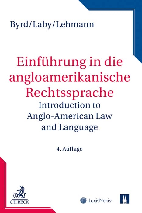 Einführung in die angloamerikanische Rechtssprache - B. Sharon Byrd, Arthur B. Laby, Matthias Lehmann