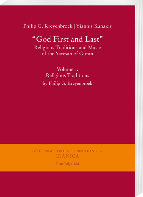 “God First and Last”. Religious Traditions and Music of the Yaresan of Guran - Philip G. Kreyenbroek, Yiannis Kanakis