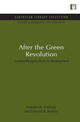 After the Green Revolution -  Edward B. Barbier,  Gordon R. Conway