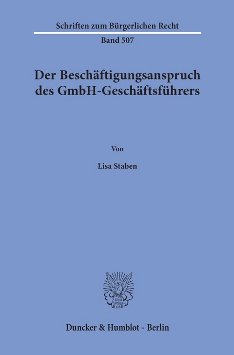 Der Beschäftigungsanspruch des GmbH-Geschäftsführers. - Lisa Staben