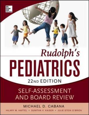 Rudolphs Pediatrics Self-Assessment and Board Review -  Michael deCastro Cabana