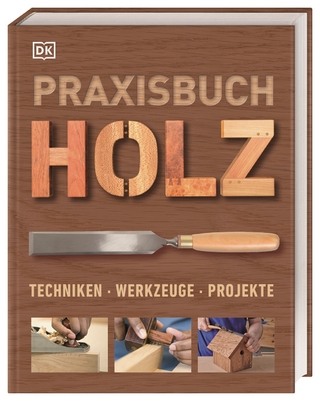 Praxisbuch Holz - Dorling Kindersley Verlag