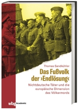 Das Fußvolk der "Endlösung" - Thomas Sandkühler