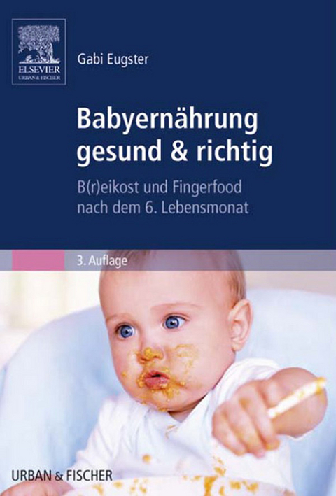 Babyernährung gesund &amp; richtig -  Gabi Eugster