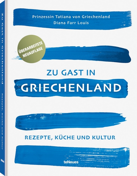 Zu Gast in Griechenland, Neuauflage -  Prinzessin Tatiana v. Griechen, Diana Farr Louis