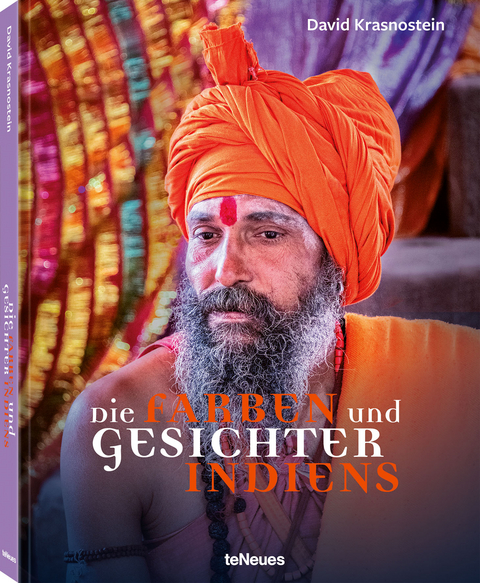 Die Farben und Gesichter Indiens - David Krasnostein