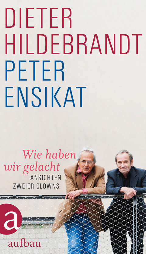 Wie haben wir gelacht - Peter Ensikat, Dieter Hildebrandt