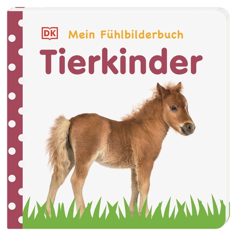 Mein Fühlbilderbuch. Tierkinder - Franziska Jaekel