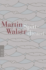 Spätdienst - Martin Walser