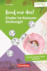 Kauf mir das! – Kinder im Konsum-Dschungel - Silke Hubrig