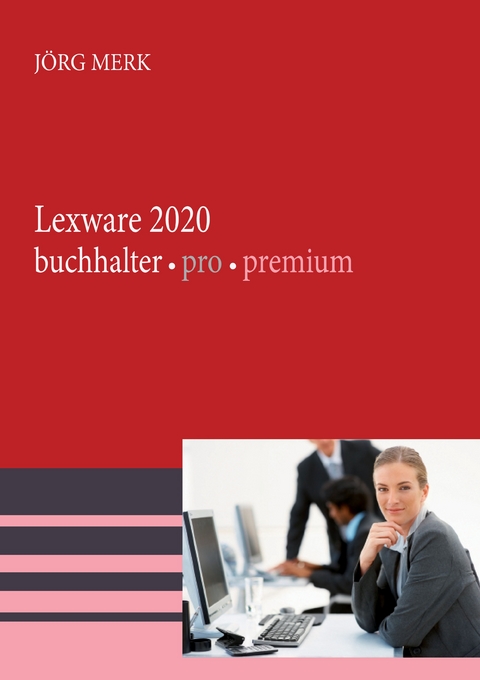 Lexware 2020 buchhalter pro premium - Jörg Merk