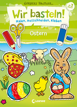 Wir basteln! - Malen, Ausschneiden, Kleben - Ostern - Norbert Pautner