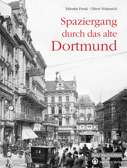 Spaziergang durch das alte Dortmund - Oliver Volmerich, Valentin Frank