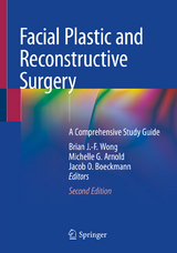 Facial Plastic and Reconstructive Surgery - Wong, Brian J.-F.; Arnold, Michelle G.; Boeckmann, Jacob O.