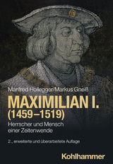 Maximilian I. - Hollegger, Manfred; Gneiß, Markus