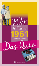 Wir vom Jahrgang 1961 - Das Quiz -  Matthias Rickling