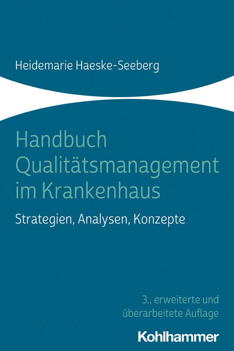 Handbuch Qualitätsmanagement im Krankenhaus - Heidemarie Haeske-Seeberg